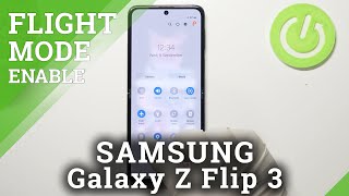 How to Turn On / Off Airplane Mode in Samsung Galaxy Z Flip 3?