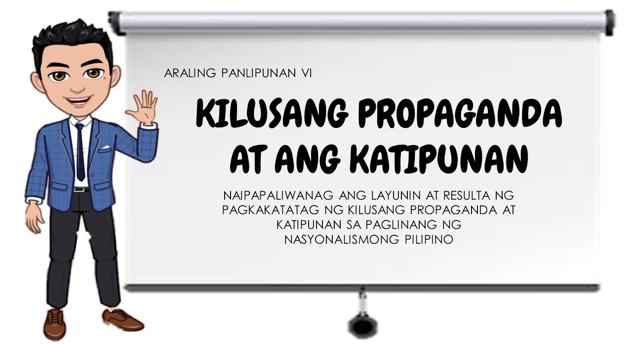 Araling Panlipunan 6: Kilusang Propaganda at ang Katipunan