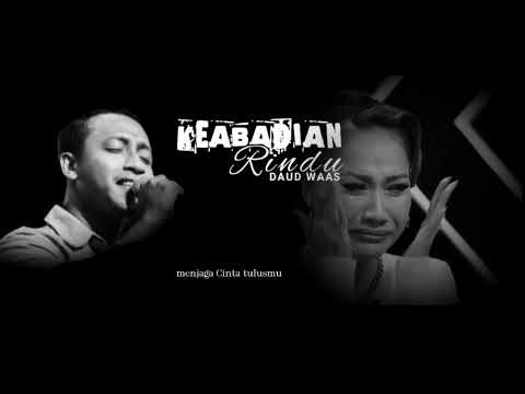 Keabadian Rindu - Daud Wass . ciptakan lagu buat BCL keran banget.menyentuh hati Bikin 😭😭