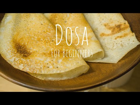 Dosa For Beginners | Vegan, Gluten-free Indian Breakfast