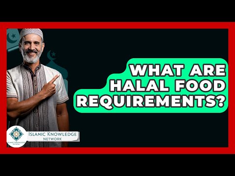 What Are Halal Food Requirements? - Islamic Knowledge Network