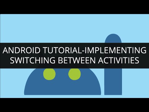Android Tutorial Implementing Switching Between Activities part 4 mp4 | Edureka