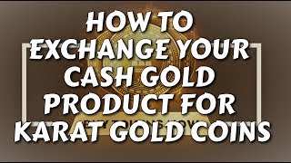 How to exchange your cashgold for Karat gold crypto.
