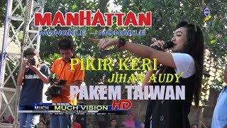 Download lagu PIKIR KERI $ JIHAN AUDY  GEBYAR MERHON MANHATTAN PAKEM SUKOLILO PATI 2017 HD HD mp3