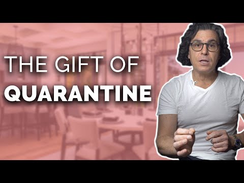 The Gift of Quarantine 🙏