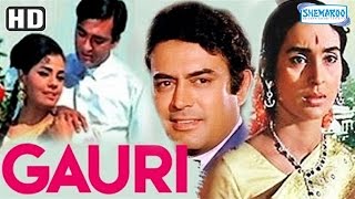 Gauri (HD) - Sunil Dutt - Nutan - Sanjeev Kumar - 