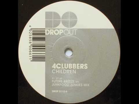 4 Clubbers - Children (Future Breeze & Junkfood Junkies Mix)