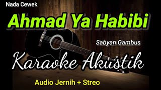 Download lagu Ahmad Ya Habibi Nissa Sabyan karaoke akustik mp3
