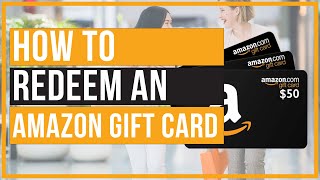 How To Redeem An Amazon Gift Card