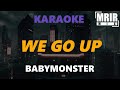 BABYMONSTER WE GO UP KARAOKE Instrumental With Lyrics