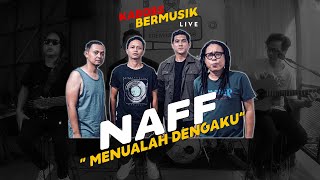 Download lagu NAFF - MENUALAH DENGANKU | LIVE AT KABOBS BERMUSIK mp3