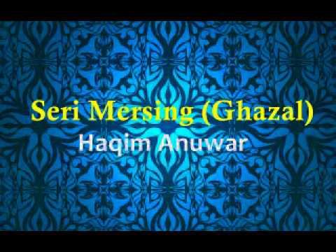 Seri Mersing (Ghazal) - Azizul Haqim