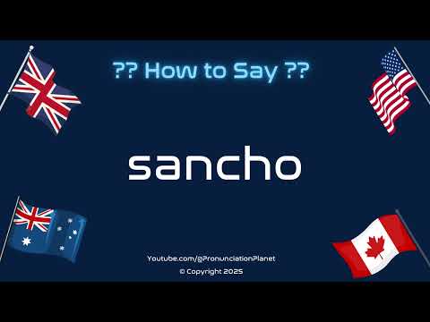 📖🎭 How to Pronounce Sancho? (CORRECTLY) | Pronunciation Planet