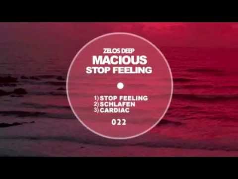Macious - Stop Feeling Available Now on Zelos Deep