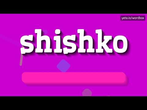 SHISHKO - HOW TO PRONOUNCE IT? #shishko