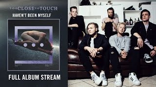 Too Close To Touch - "Translate" (Full Album Stream)