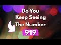 Why Do You Keep Seeing 919? | Angel Number 919 Meaning!