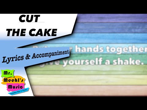 Cut the Cake | Lyrics & Accompaniment