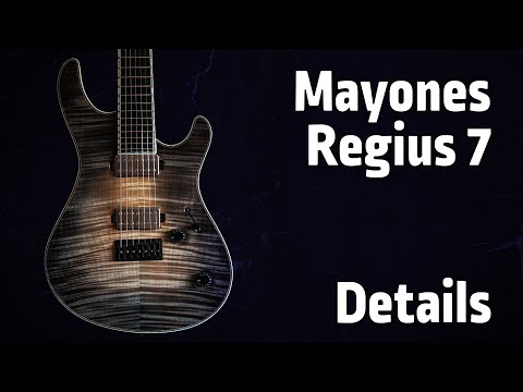 Mayones Regius 7 - Detailed Specifications about one of the best guitars