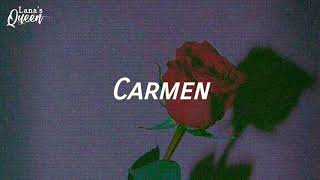 Lana Del Rey - Carmen //lyrics//