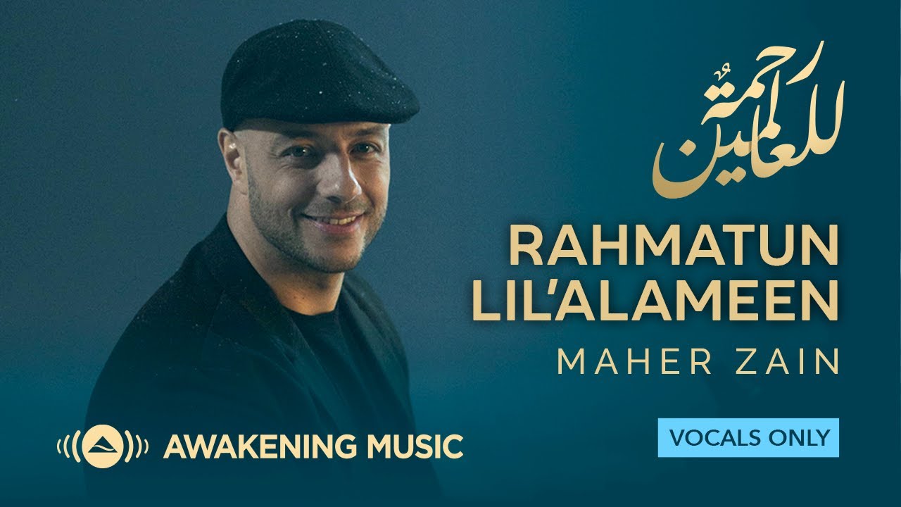 Maher Zain Rahmatun Lil Alameen 