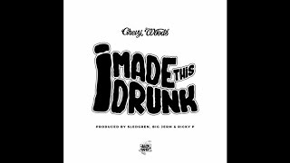 Chevy Woods - I Made This Drunk