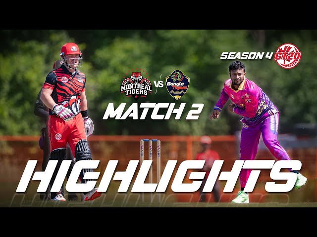 GT20 Canada Season 4 | Match – 2 | Bangla Tigers Mississauga vs Montreal Tigers | Highlights