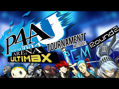 RGM - Persona 4 Arena Ultimax Tournament - Round 2