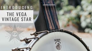 Introducing the Vega Vintage Star Banjo