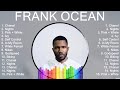 F R A N K O C E A N Full Album New Playlist Special Songs