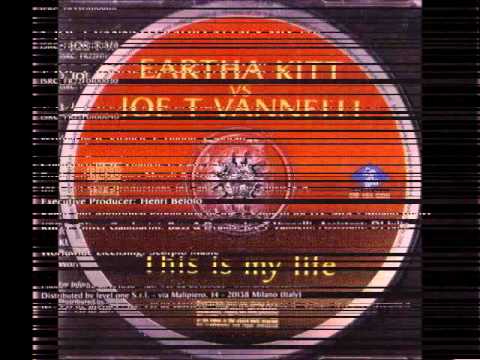 Eartha Kitt - This Is My Life (Joe T. Vannelli Dubby Attack)