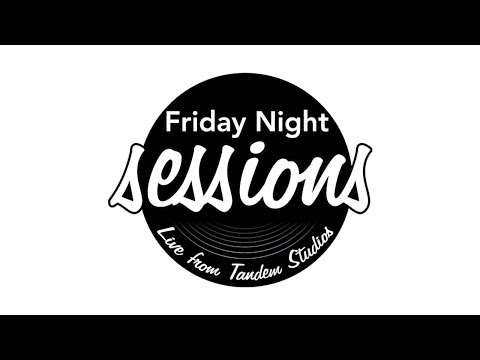Friday Night Sessions Episode 1