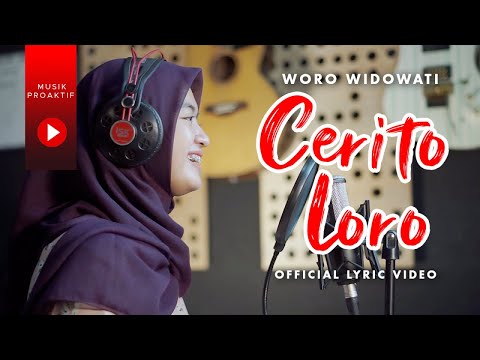 Woro Widowati - Cerito Loro (Official Lyric Video)