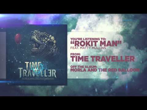 Time Traveller - Rokit Man (Feat. Matty Mullins)