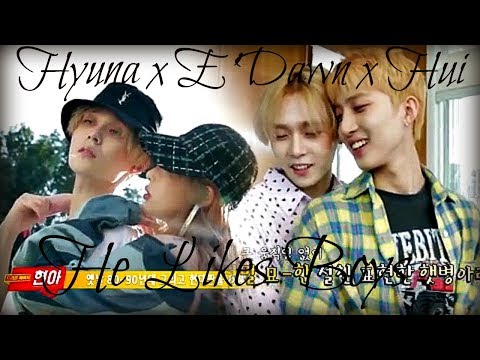 Hyuna X E'Dawn X Hui || E'Dawn Likes Boys