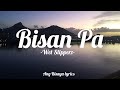 Bisan Pa Lyrics Wet Slipperz