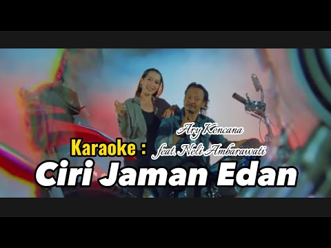 Karaoke Ary Kencana feat. Neli Ambarawati - Ciri Jaman Edan