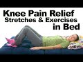 5 Knee Pain Relief Stretches & Exercises You Can Do In Bed