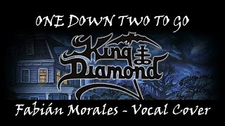 KING DIAMOND - One Down, Two to Go (Vocal Cover)