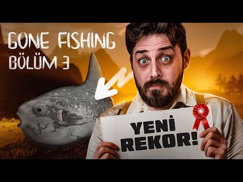 YENİ REKOR! DÜNYA 7.'Sİ OLDUM | GONE FISHING | BÖLÜM 3