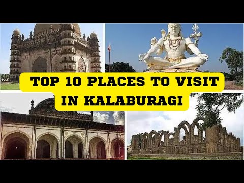 Top 10 tourist places to visit in Kalaburagi / Gulbarga district, Karnataka | India - English