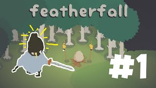 FeatherFall - The Best Bird - Part 1