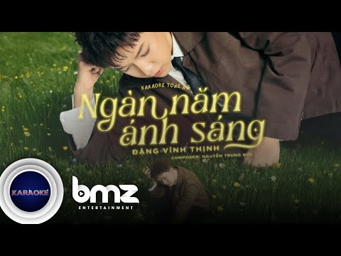 OFFICIAL KARAOKE (TONE NỮ) | NGÀN NĂM ÁNH SÁNG - ĐẶNG VĨNH THỊNH | TÌNH ANH DỐC HẾT...