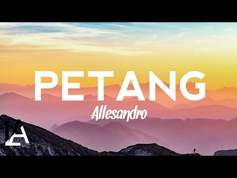 Allesandro - Petang (lyrics)