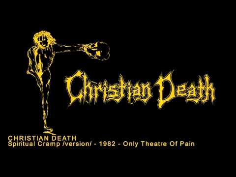 CHRISTIAN DEATH - Spiritual Cramp / version /