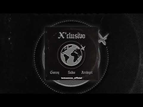 GONZY, SAIKO, ARCANGEL - X'CLUSIVO REMIX [speed song]