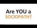 Amazing Sociopath Psychopath Test Are YOU A Sociopath