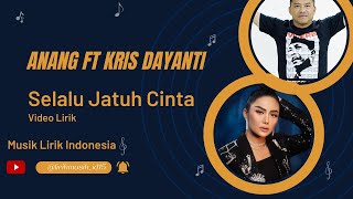 Download lagu Anang Feat Kris Dayanti - Selalu Jatuh Cinta // Video Lirik // Lirik Video // Lirik Lagu mp3