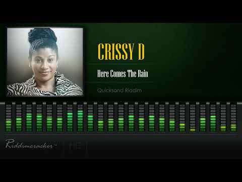Crissy D - Here Comes The Rain (QuickSand Riddim) [HD]