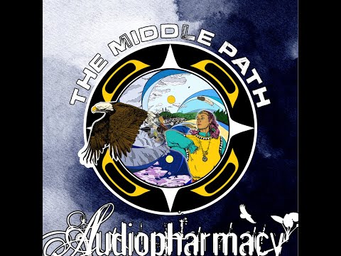 Audiopharmacy  - "The Middle Path" feat. 9yo Saki Jairo